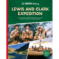 DK Super History Lewis and Clark Expedition