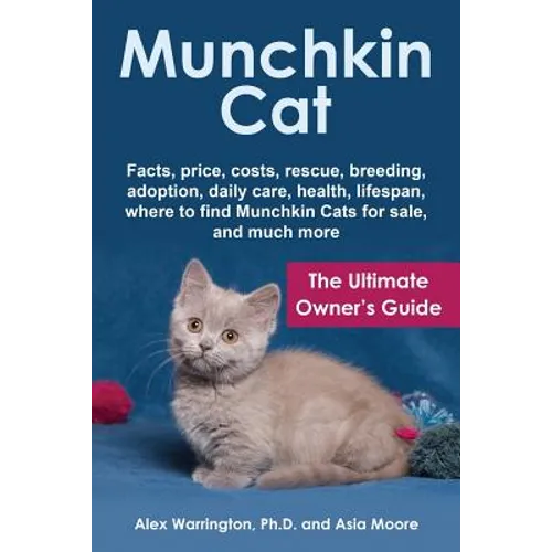 Munchkin Cat: The Ultimate Owner's Guide
