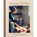 Turkuaz Kitchen: Traditional and Modern Dough Recipes for Sweet and Savory Bakes: A Baking Book
