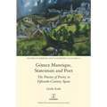 Gómez Manrique, Statesman and Poet: The Practice of Poetry in Fifteenth-Century Spain