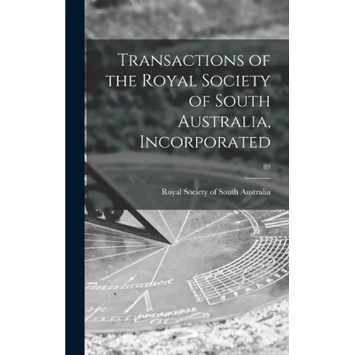 Transactions of the Royal Society of South Australia, Incorporated; 89