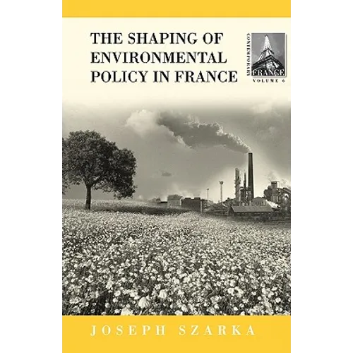 The Shaping of French Environmental Policy