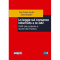 La legge sul consenso informato e le DAT. Diritti del paziente e doveri del medico