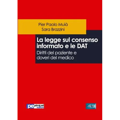La legge sul consenso informato e le DAT. Diritti del paziente e doveri del medico