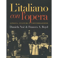 L`italiano Con L`opera: Lingua, Cultura E Conversazione