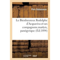 Le Bienheureux Rodolphe d'Acquaviva Et Ses Compagnons Martyrs, Panégyrique: Primatiale Saint-André de Bordeaux, 14 Novembre 1893
