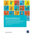 Build4Skills: Integrating Traineeships into ADB-Supported Infrastructure Projects-A Handbook for Project Processing Teams and Project Implementation U