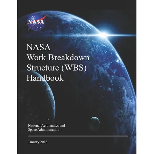 NASA Work Breakdown Structure (WBS) Handbook: NASA SP-2016-3404 Rev.1