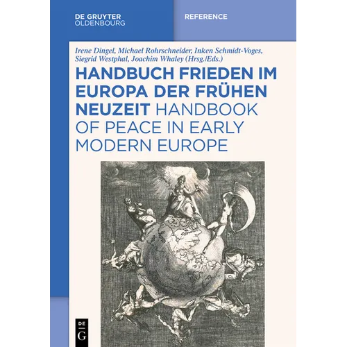 Handbuch Frieden Im Europa Der Frühen Neuzeit / Handbook of Peace in Early Modern Europe