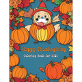 Happy Thanksgiving Coloring Book for Kids: Fun and Festive Turkey, Pumpkin, and Autumn Coloring Pages
