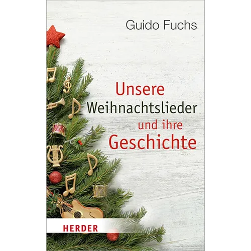 Unsere Weihnachtslieder Und Ihre Geschichte