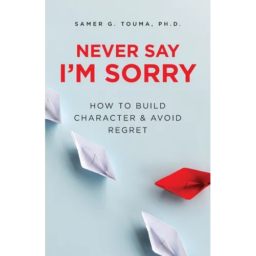 Never Say I'm Sorry