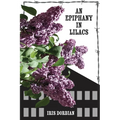 An Epiphany in Lilacs: In the Aftermath of the Camps
