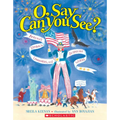 O, Say Can You See? America's Symbols, Landmarks, and Important Words