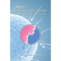 Mein Kinderwunschratgeber: So werden Sie ganz natürlich schwanger