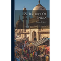 A History Of India: From The Earliest Times To The Present Day