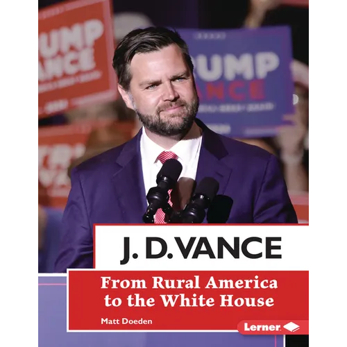 J. D. Vance: From Rural America to the White House