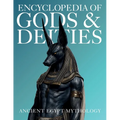 Encyclopedia of Gods & Deities - Ancient Egypt: An Illustrated Guide to Egyptian Mythology, Sacred Pantheons, Creation Myths & the Afterlife.