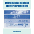 Mathematical Modeling of Diverse Phenomena