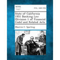 State of California 1951 Banking Law (Division 1 of Financial Code) and Related Acts