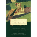 I Never Saw Another Butterfly: Children's Drawings and Poems from Terezin Concentration Camp, 1942-1944