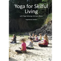 Yoga for Skilful Living: with Yoga Satsanga Ashram