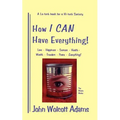 How I Can Have Everything