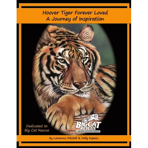 Hoover Tiger Forever Loved A Journey of Inspiration