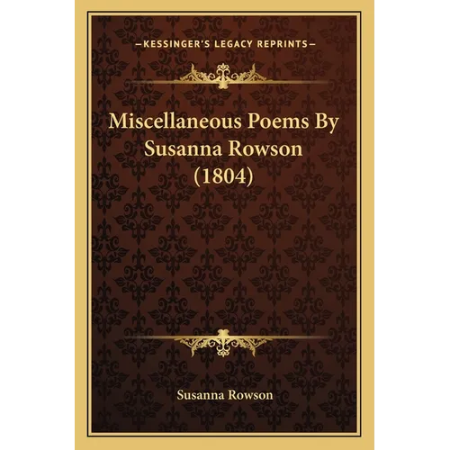 Miscellaneous Poems By Susanna Rowson (1804)