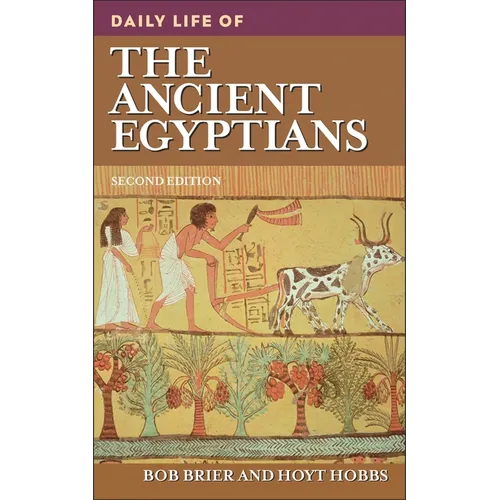 Daily Life of the Ancient Egyptians - Hardcover