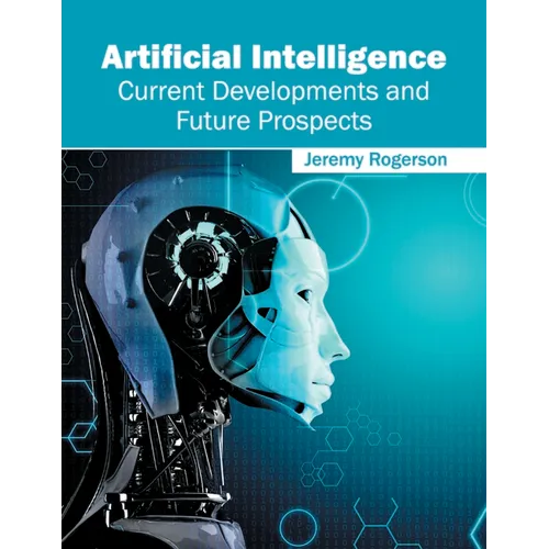 Artificial Intelligence: Current Developments and Future Prospects