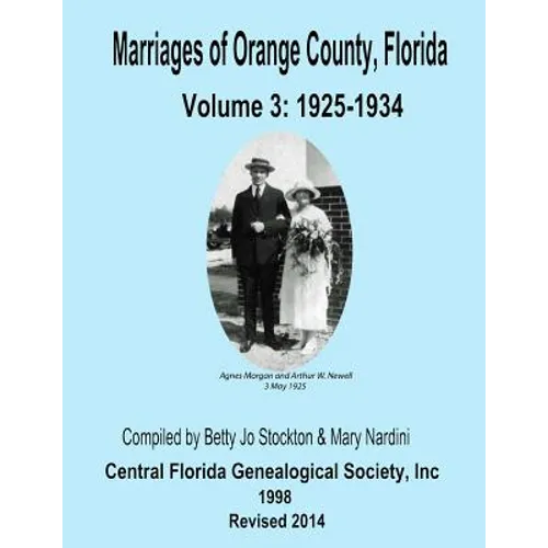 Marriages of Orange Co, Florida: Volume 3: 1925-1934