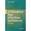 A Philosophical View of the Ocean and Humanity: Second Edition