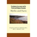 Psychological Assessment and the Priestly and Religious Formation: Myths and Facts