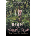 Legend of the Walking Dead: Igbo Mythologies