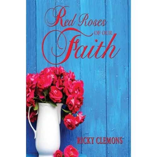 Red Roses of Our Faith