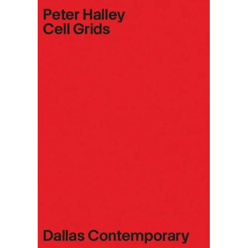 Peter Halley: Cell Grids
