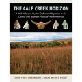 The Calf Creek Horizon: A Mid-Holocene Hunter-Gatherer Adaptation in the Central and Southern Plains of North America