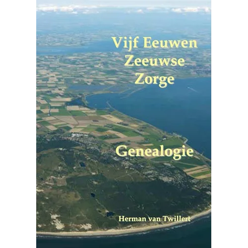 Vijf Eeuwen Zeeuwse Zorge