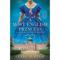A Most English Princess: A Novel of Queen Victoria's Daughter