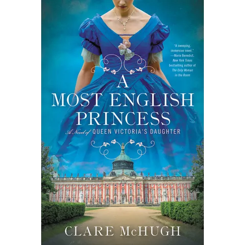 A Most English Princess: A Novel of Queen Victoria's Daughter