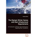 The Olympic Winter Games and their infrastuctural Requirements An Evaluation of Winter Sport Destinations Regarding their Compliance