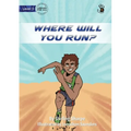 Where Will You Run? - Our Yarning