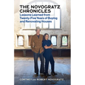 The Novogratz Chronicles: Lessons Learned from Twenty-Five Years of Buying and Renovating Houses