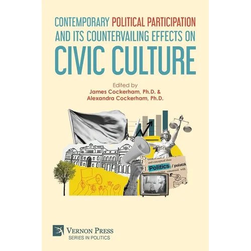Contemporary Political Participation and its Countervailing Effects on Civic Culture