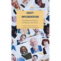 Equity Implementation: Case Studies and Practices for Educators and Leaders
