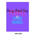 Savvy Smart Sexy People Do Vision Boards