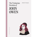 The Trinitarian Devotion of John Owen