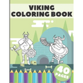 Viking Coloring Book: A Coloring Book With Stress Relieving Viking Designs For Adults and Kids Relaxation