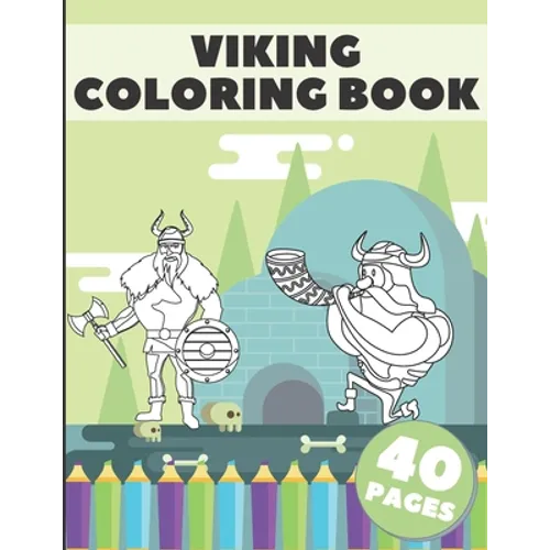 Viking Coloring Book: A Coloring Book With Stress Relieving Viking Designs For Adults and Kids Relaxation